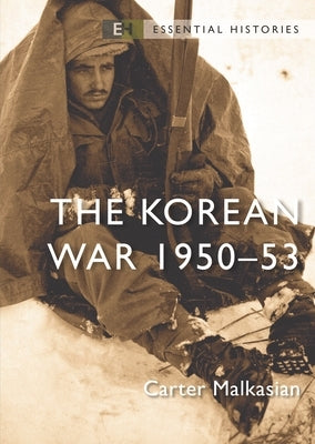 The Korean War: 1950-53 by Malkasian, Carter