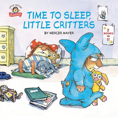 Time to Sleep, Little Critters: 2-Books-In-1 by Mayer, Mercer