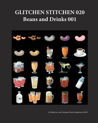 Glitchen Stitchen 020 Beans and Drinks 001 by Wetdryvac