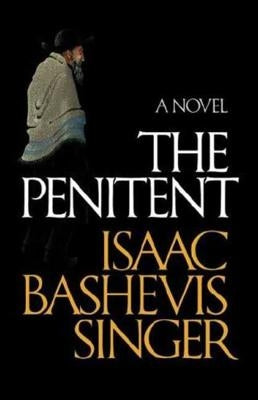 The Penitent by Singer, Isaac Bashevis