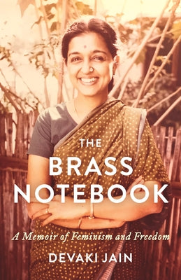 The Brass Notebook: A Memoir of Feminism and Freedom by Jain, Devaki