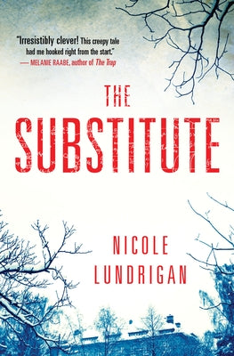 The Substitute by Lundrigan, Nicole