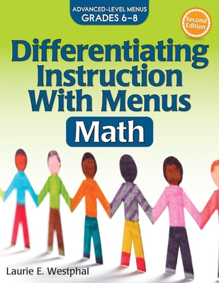 Differentiating Instruction with Menus: Math (Grades 6-8) by Westphal, Laurie E.