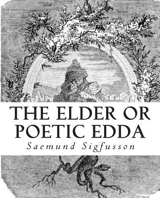 The Elder or Poetic Edda (Illustrated) by Bray, Olive