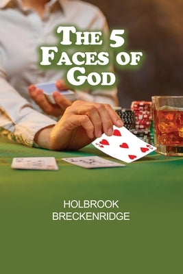 The 5 Faces of God by Breckenridge, Holbrook