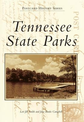 Tennessee State Parks by Smith, Lori Jill