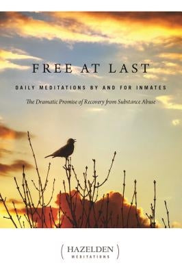 Free at Last: Daily Meditations by and for Inmates by Anonymous
