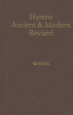 Hymns Ancient and Modern: Revised Version Words Edition by Hymns Ancient and Modern