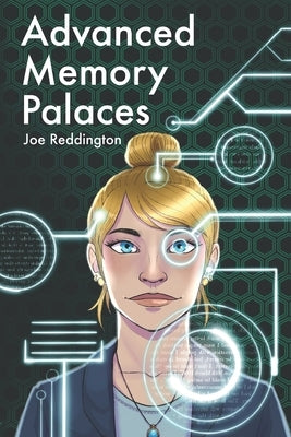 Advanced Memory Palaces: The second book you should read on your memory by Reddington, Joe