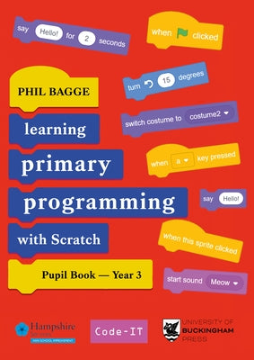 Teaching Primary Programming with Scratch Pupil Book Year 3 by Bagge, Phil