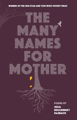 The Many Names for Mother by Dasbach, Julia Kolchinsky