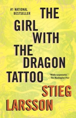 The Girl with the Dragon Tattoo by Larsson, Stieg