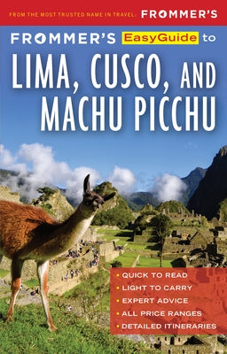 Frommer's Easyguide to Lima, Cusco and Machu Picchu by Gill, Nicholas