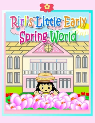 Riri's Little Early Spring World by Kong, Li