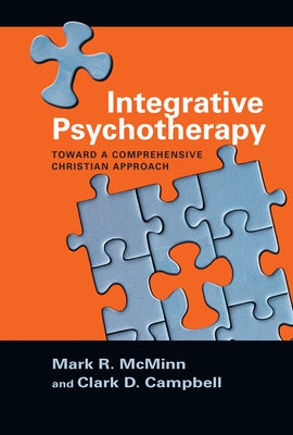 Integrative Psychotherapy: Toward a Comprehensive Christian Approach by McMinn, Mark R.