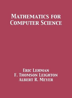 Mathematics for Computer Science by Lehman, Eric