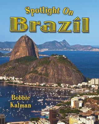 Spotlight on Brazil by Kalman, Bobbie