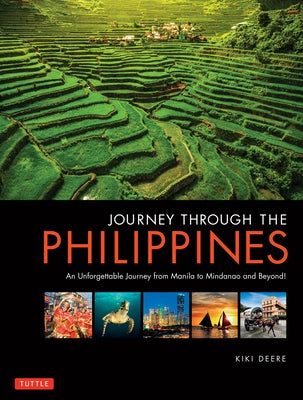 Journey Through the Philippines: An Unforgettable Journey from Manila to Mindanao and Beyond! by Deere, Kiki