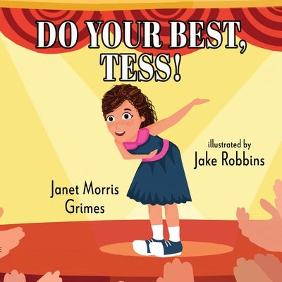 Do Your Best, Tess! by Grimes, Janet Morris