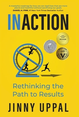 In/Action: Rethinking the Path to Results by Uppal, Jinny