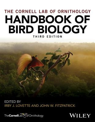 Handbook of Bird Biology by Fitzpatrick, John W.