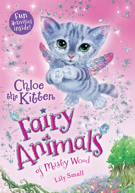 Chloe the Kitten: Fairy Animals of Misty Wood by Small, Lily