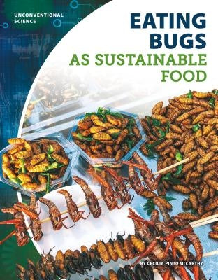 Eating Bugs as Sustainable Food by McCarthy, Cecilia Pinto