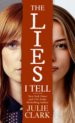 The Lies I Tell by Clark, Julie