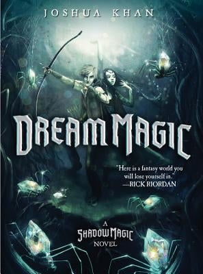 Dream Magic by Khan, Joshua