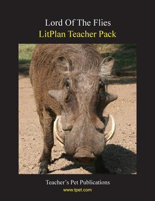 Litplan Teacher Pack: Lord of the Flies by Collins, Mary B.