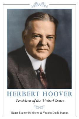 Herbert Hoover: President of the United States by Bornet, Vaughn Davis