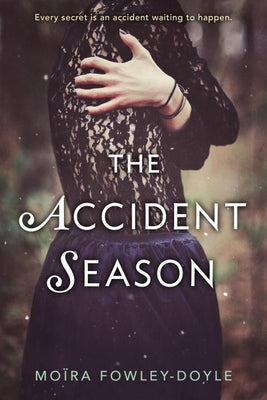 The Accident Season by Fowley-Doyle, Mo&#239;ra