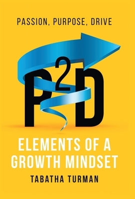 P2d: Elements of a Growth Mindset by Turman, Tabatha