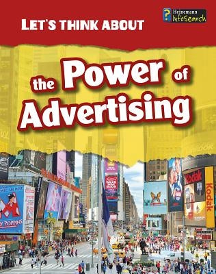 The Power of Advertising by Raum, Elizabeth