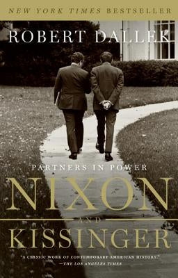 Nixon and Kissinger: Partners in Power by Dallek, Robert