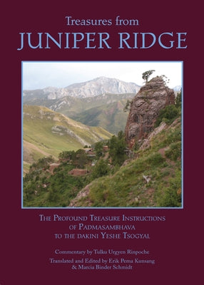 Treasures from Juniper Ridge by Guru Rinpoche, Padmasambhava