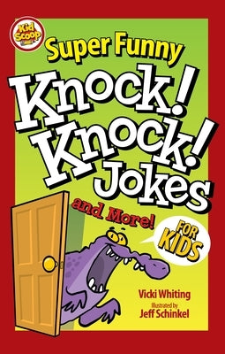 Super Funny Knock-Knock Jokes and More for Kids by Whiting, Vicki