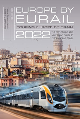 Europe by Eurail 2022: Touring Europe by Train by Ferguson-Kosinski, Laverne