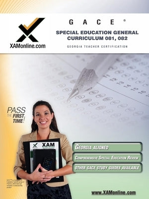 Gace Special Education General Curriculum 081, 082 Teacher Certification Test Prep Study Guide by Wynne, Sharon A.