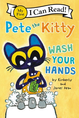 Pete the Kitty: Wash Your Hands by Dean, James