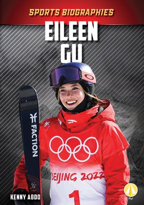 Eileen Gu by Abdo, Kenny
