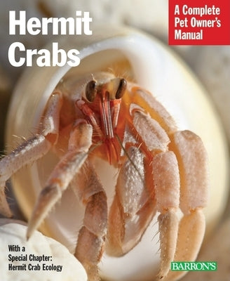 Hermit Crabs: Everything about Purchase, Care, and Nutrition by Fox, Sue