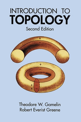 Introduction to Topology: Second Edition by Gamelin, Theodore W.