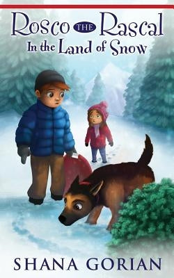 Rosco the Rascal In the Land of Snow by Webb, Ros