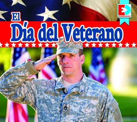 El Día del Veterano (Veterans Day) by Koran, Maria