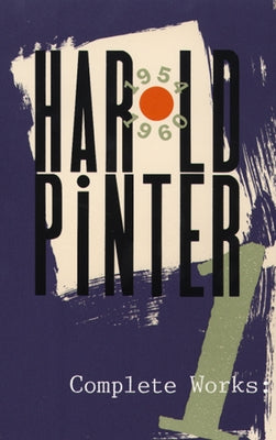 Complete Works, Volume I by Pinter, Harold