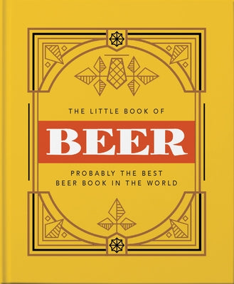 The Little Book of Beer: Brewed to Perfection by Hippo! Orange