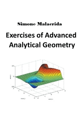 Exercises of Advanced Analytical Geometry by Malacrida, Simone