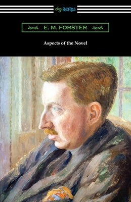 Aspects of the Novel by Forster, E. M.