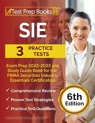 SIE Exam Prep 2022 - 2023: 3 Practice Tests and Study Guide Book for the FINRA Securities Industry Essentials Certification [6th Edition] by Rueda, Joshua